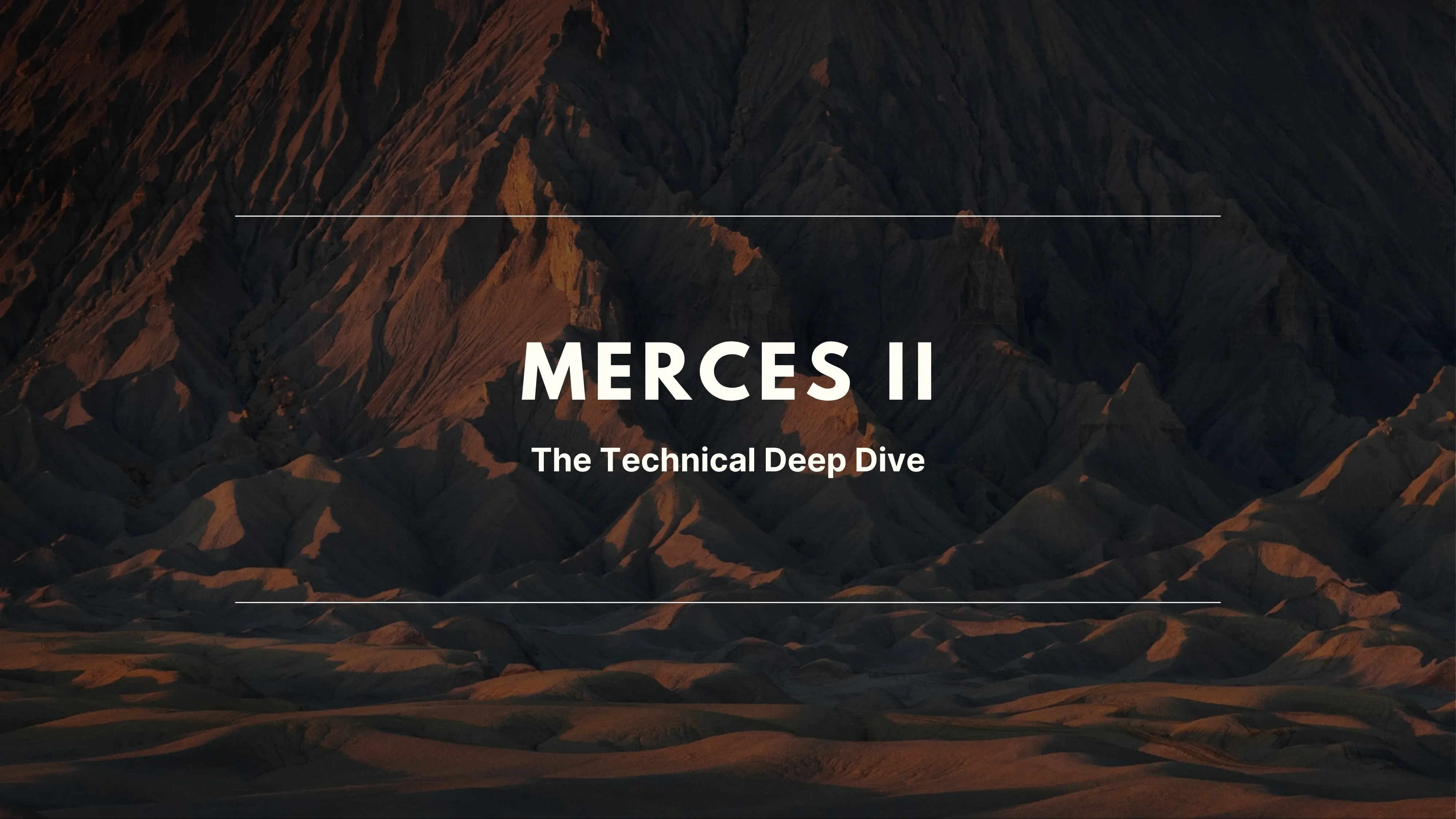 Merces II: Deep Dive