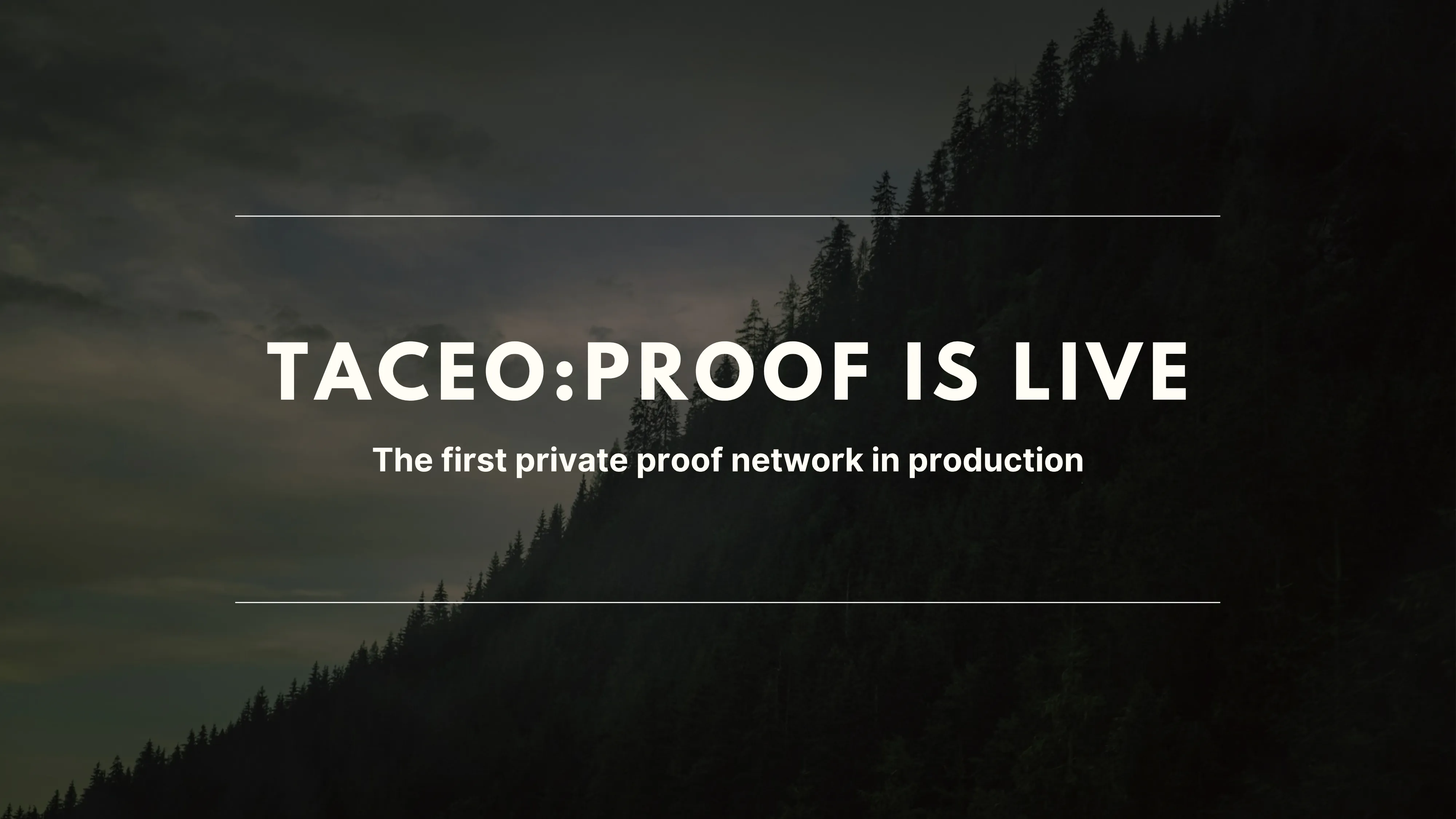 TACEO:Proof is live in Production