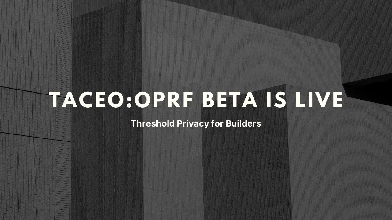TACEO:OPRF Service Is Live in Public Beta